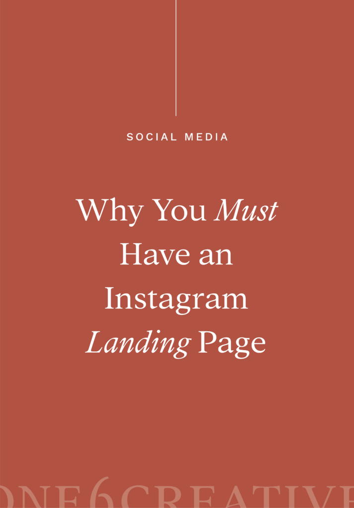 Why you MUST have an Instagram Landing Page | One6Creative