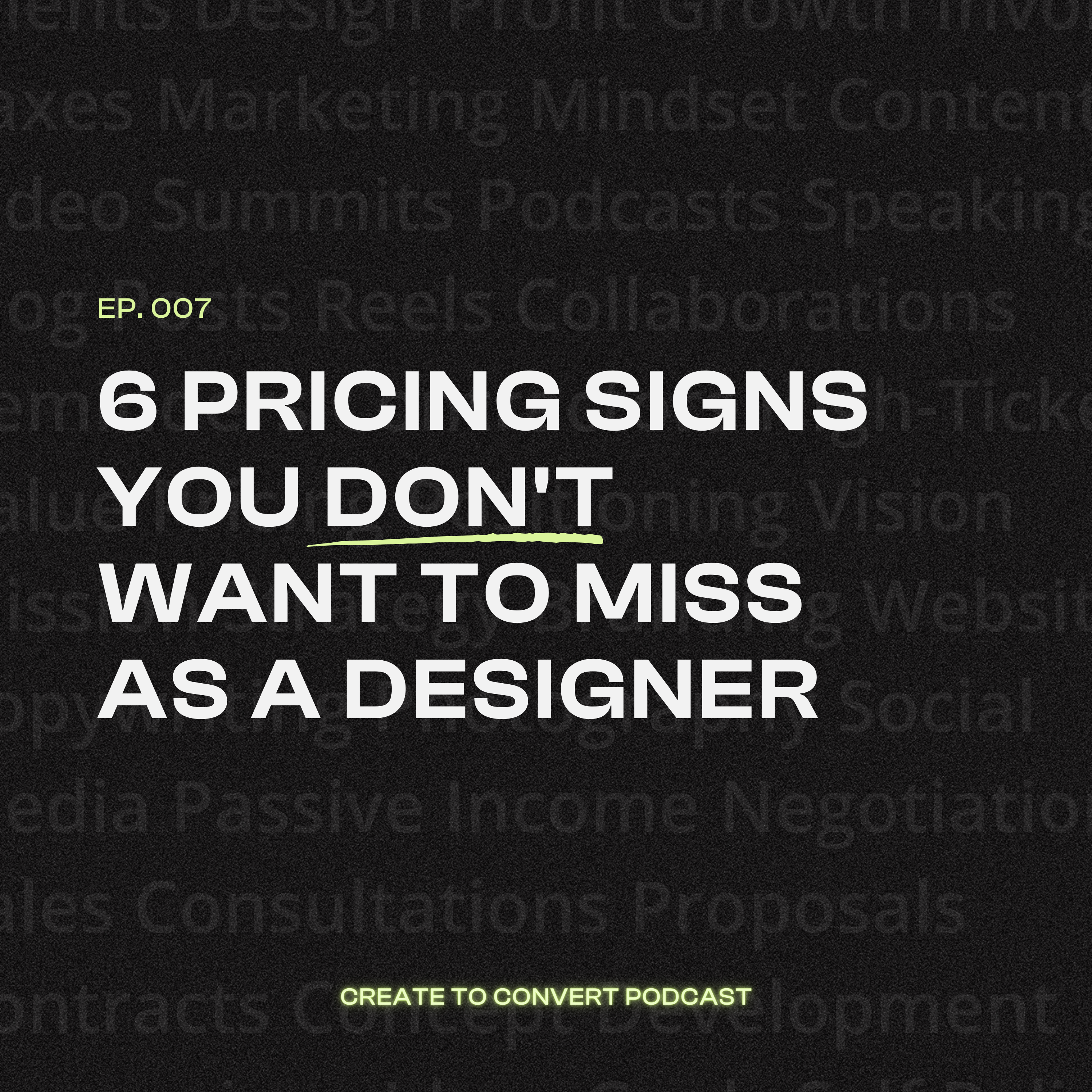 Podcast cover for the episode reading "6 Pricing Signs you Don't want to miss as a designer"